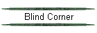 Blind Corner