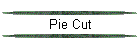 Pie Cut